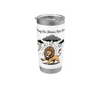 Hang On Storm's Not Over Funny Lion Stainless Steel Insulated Tumbler