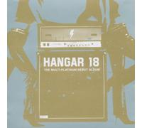 Hangar 18 - The Multi Platinum Debut Album