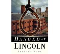 Hanged at Lincoln