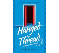 Hanged By A Thread: 3 (Stitches in Crime)