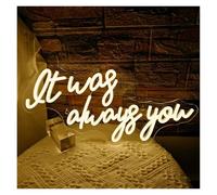 Hanging Art Neon Signs It was Always You Neon Sign for Wall Decor Dimmable Light Wedding Proposal Birthday Party Room Romantic Home Bedroom 45cmx22cm(Warm)