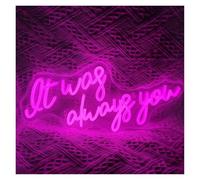 Hanging Art Neon Signs It was Always You Neon Sign for Wall Decor Dimmable Light Wedding Proposal Birthday Party Room Romantic Home Bedroom 45cmx22cm(Pink)