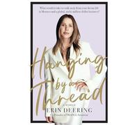 Hanging By a Thread: What would it take to walk away from your dream life in Monaco and a global, multi-million-dollar business