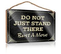 Hanging Decor Door Don'T Just Stand There Bust A Move Wooden Sign Funny Porch Decor Funny Wall Signs(15X28CM)