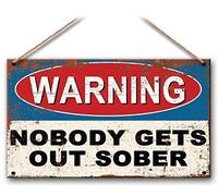 Hanging Metal Bar Sign Plaque Nobody Gets Out Sober Funny Man Cave Gift Pub Memorabilia bar signs