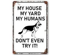 Hanging Metal Sign German Shepherd My House My Yard My Humans Pet Dog Tin Signs Mother's Day Decor Gift for Home Gate Garden Bars Restaurants Cafes Outdoor YardTin Sign 8X12 Inches