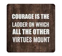 Hanging Metal Signs Outdoor Courage Is The Ladder on Which All The Other Virtues Mount Wall Decor Garage Signs for Front Door Terrace Garden Art Poster Gift for Yard 12x12 Inch