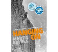 Hanging on: A Life Inside British Climbing's Golden Age