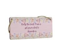 Hanging Plywood Sign - Idea for New Grandmother, Home Decor, Pregnancy Announcement Idea - Reads 'Only the Best Mums Get Promoted to Grandma' with Flower Border (smlsgn-ds23-mumgma)