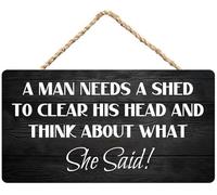 Hanging Wall Sign Wooden, Inspirational Sign Positive Wall Door Decor A Man Needs A Shed To Clear His Head And Think About What She Said!, For Home Door Shed Garage Male Leisure Space 12X8 Inch