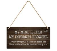 Hanging Wood Sign My Mind Is Like My Internet Browser 19 Tabs Are Open Wood Sign Hanging Vintage Home Decor Wooden Farmhouse Wall Decor For Living Room Decor 12" X 6"
