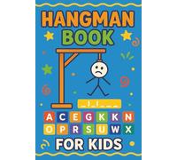 Hangman Game Book for Kids: A Great Little Travel Puzzle to Take on Your Travels - Create Fun Puzzles for Family and Friends, 550 Words, Famous ... in a Handy Size for Long Car or Plane Rides