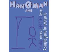 Hangman Game : Hangman Puzzles Game Book For Adults and Kids, Large Pages for Easy Play, Activity Book: 134 pages, 8.5 X 11 inches, ANIMAL names + RELATED terms Words, Solution included, 660 words