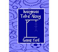 Hangman Take Along Game Pad: Paper and Pencil Word Guessing Puzzle Book for Kids and Adults, Game of 118 Game Sheets