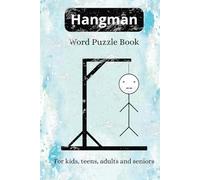 Hangman Word Book: Fun & Engaging Word Game for All Ages! Kids, Teens, Adults and Seniors