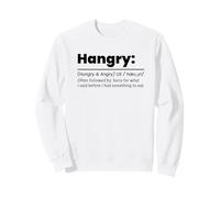 Hangry - Hungry and Angry (Funny Statement) Sweatshirt
