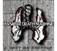 Hanibal Death Machine - A Bout De Souffle