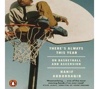 Hanif Abdurraqib There's Always This Year : On Basketball & Ascension Paperback Book Hanif Abdurraqib Multicolor