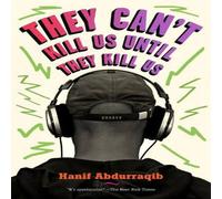 Hanif Abdurraqib They Can't Kill Us Until They Kill Us Paperback Book Hanif Abdurraqib Multicolor