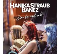 Hanika Straub Banez – Sie,du und Ich – CD