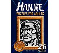 Hanjie Puzzles for Adults Volume III: Nonogram Picross Griddlers Puzzle Book | 26 Japanese Crossword Puzzles