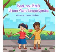 Hank and Emi's Urban Plant Encyclopedia