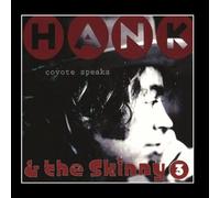 Hank and the skinny 3 - Coyote Speaks