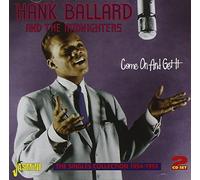 Hank Ballard And The Midnighters - Come On And Get It: The Singles Collection 1954-1959