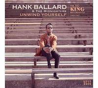 Hank Ballard & The Midnighters – Unwind Yourself: The King Recordings 1964-1967 – Kent Display