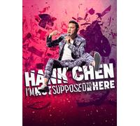 Hank Chen: I'm Not Supposed to Be Here