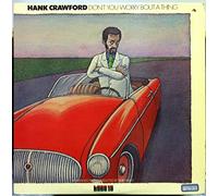 Hank Crawford - Hank Crawford - Don't You Worry 'Bout A Thing (Vinyl)