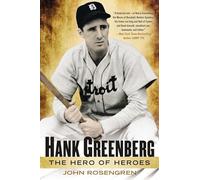 Hank Greenberg: The Hero of Heroes