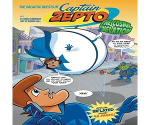 Hank Kunneman The Galactic Quests of Captain Zepto: Issue 3: The Cosmic Hank Kunneman Multicolor