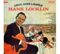 HANK LOCKLIN - Once Over Lightly