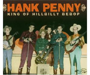Hank Penny - King of Hillbilly Bebop