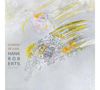 Hank Roberts - Science of Love