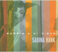 Hank, Sabina - Music In The Mirror [German Import]