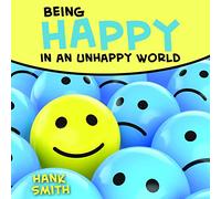 Hank Smith - Being Happy in an Unhappy World Talk CD