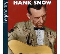Hank Snow - Legendary [Australian Import]