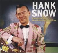Hank Snow - Most Requested Of All Time
