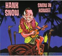 Hank Snow - Snow in Hawaii