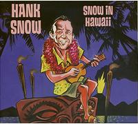 Hank Snow - Snow In Hawaii (CD)