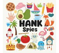 Hank Spies with a Little Eye: A Fun and Engaging Search and Find Book for Kids Ages 3-6