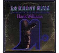 HANK WILLIAMS - 24 karat hits (MGM 240 LP)