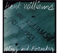 Hank Williams - Alone & Forsaken [Best]