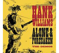 Hank Williams - Alone & Forsaken: The Demos