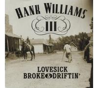 Hank Williams III - Lovesick, Broke & Driftin'