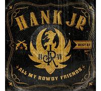 HANK WILLIAMS JR - Best Of-All My Rowdy Friends