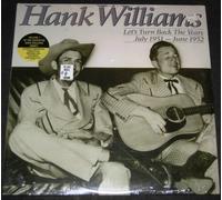 Hank Williams - Let's Turn Back the Years, July, 1951-June, 1952