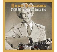Hank Williams - Pictures From Life's Other Side, Vol. 2